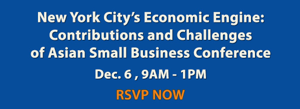 NYC’s Economic Engine: Contributions & Challenges of Asian Small Businesses Conference
